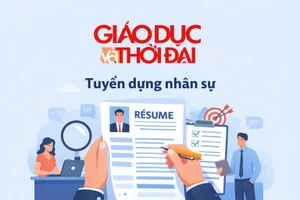Báo Giáo dục và Thời đại tuyển dụng 2 phóng viên và 1 nhân viên kinh doanh và phát triển thị trường.