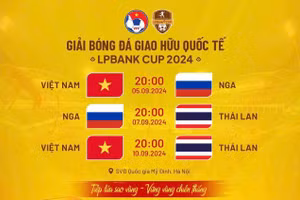 Mua vé xem tuyển Việt Nam đá giao hữu với Nga và Thái Lan ở đâu?