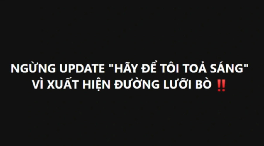 Nhiều Fanpage chuyên cập nhật phim ảnh tuyên bố ngừng cập nhật phim "Hãy để tôi tỏa sáng". luoi-bo-3.jpg