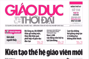 Tin tức báo in 24/6: Kiến tạo thế hệ giáo viên mới