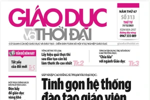 Tin tức báo in 31/12: Tinh gọn hệ thống đào tạo giáo viên