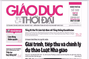Tin tức báo in 7/5: Giải trình, tiếp thu và chỉnh lý dự thảo Luật Nhà giáo