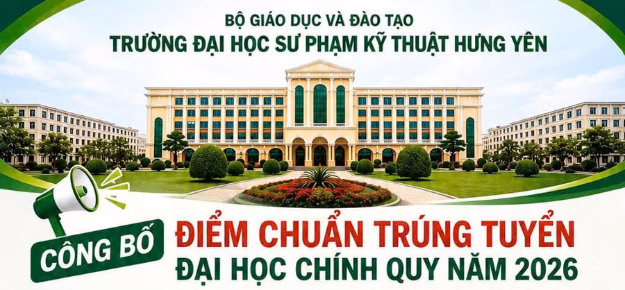 Trường Đại học Sư phạm Kỹ thuật Hưng Yên công bố điểm chuẩn năm 2026