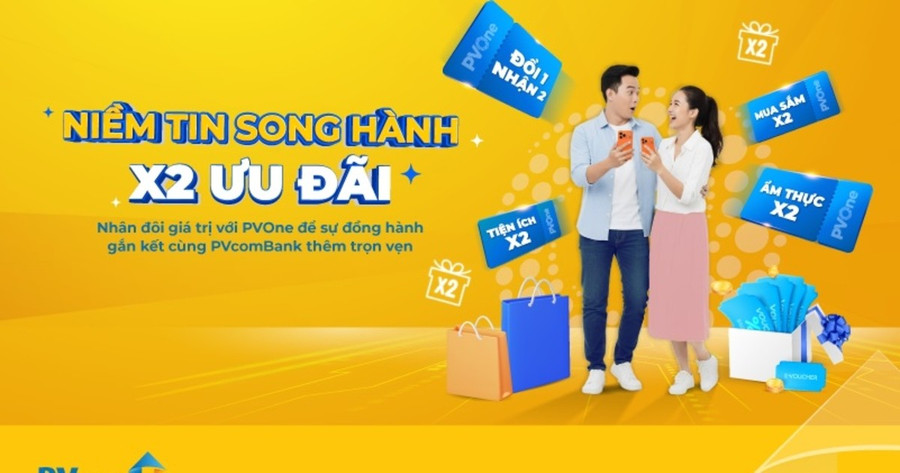 PVcomBank “nhân đôi” ưu đãi tri ân khách hàng thân thiết.