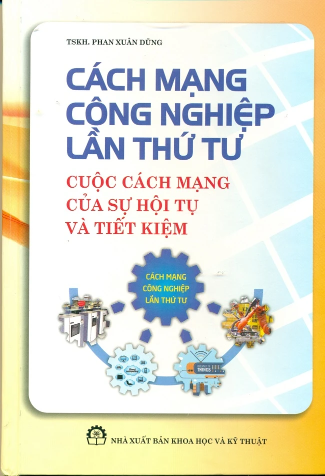 Cuốn sách “Cách mạng Công nghiệp lần thứ tư – cuộc Cách mạng của sự hội tụ và tiết kiệm”