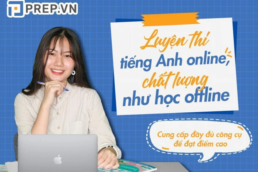 Học tiếng Anh trên nền tảng Prep giúp hiệu quả tốt hơn.