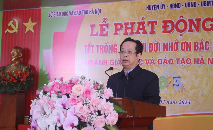 Giám đốc Sở GD&amp;ĐT Hà Nội Trần Thế Cương phát biểu phát động Tết trồng cây 2023.
