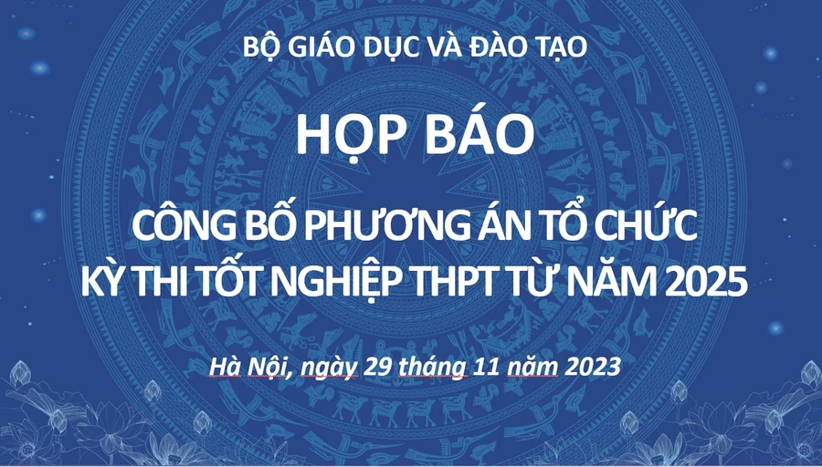 Chiều nay (29/11), Bộ GD&ĐT công bố phương án thi tốt nghiệp THPT từ năm 2025