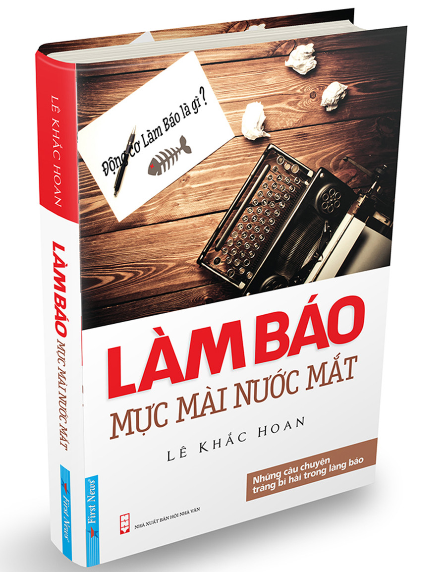 Bìa sách “Làm báo - Mực mài nước mắt” Bìa sách “Làm báo - Mực mài nước mắt”