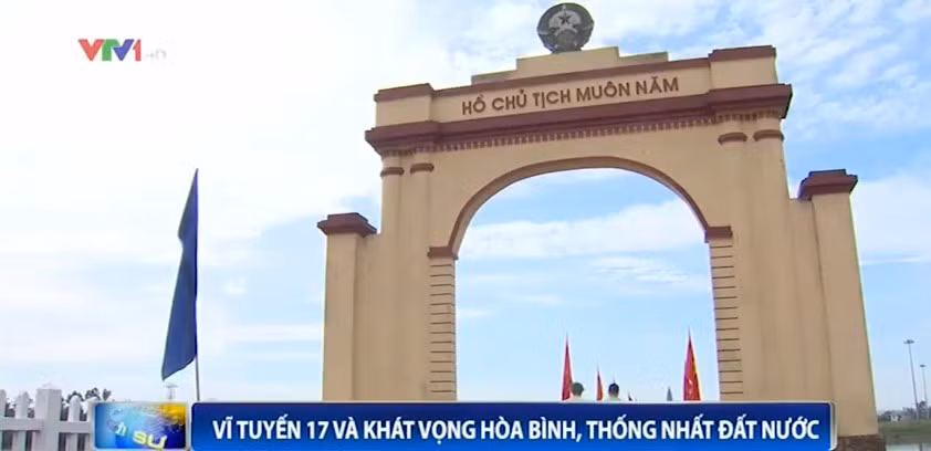 Vĩ tuyến 17 gắn liền khát vọng hòa bình, thống nhất đất nước 