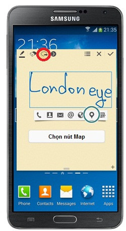 Hướng dẫn sử dụng Note 3 với S Pen: Viết lên màn hình địa điểm bạn muốn tìm, và chọn biểu tượng nhận dữ liệu (khoanh đỏ) rồi bấm nút biểu tượng bản đồ (khoanh xanh). B2-Huong-dan-su-dung-Note-3-Samsung-Galaxy-S-Pen.jpg