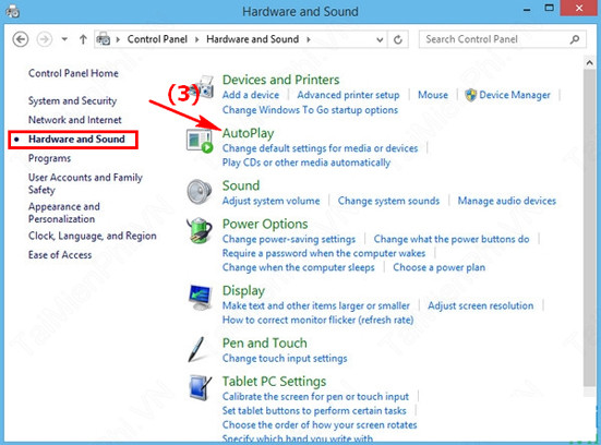 Tắt AutoPlay với thiết bị ngoại vi trên Win 8: Trong mục “Hardware and Sound”, hãy vào mục con AutoPlay (mũi tên 3). A3-Tat-AutoPlay-Win-8-Tu-dong-chay-o-dia-Windows-8.jpg