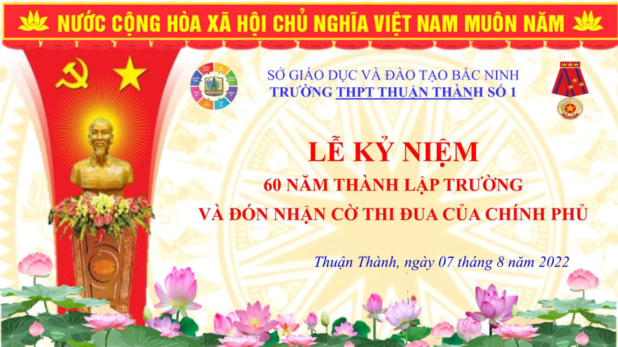 Trường THPT Thuận Thành số 1 hướng đến kỷ niệm 60 năm thành lập trường. Trường THPT Thuận Thành số 1 hướng đến kỷ niệm 60 năm thành lập trường.