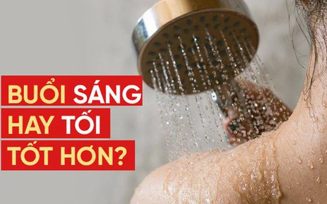 Tắm sáng hay tối để tốt cho sức khỏe hơn: 2 bác sĩ Mỹ đưa ra đáp án khiến ai cũng gật gù