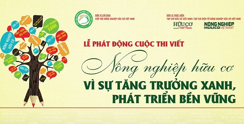 Cuộc thi viết ‘Nông nghiệp Hữu cơ - Vì sự tăng trưởng xanh, phát triển bền vững’ nhận bài thi từ 27/2