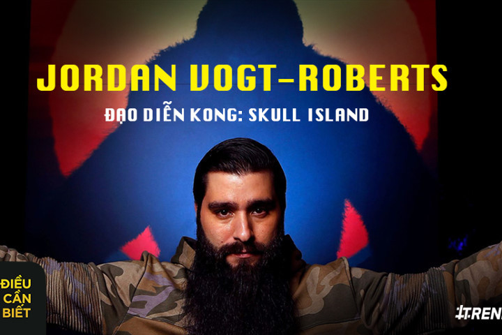 9 tiết lộ hài hước về đạo diễn "Kong: Skull Island"