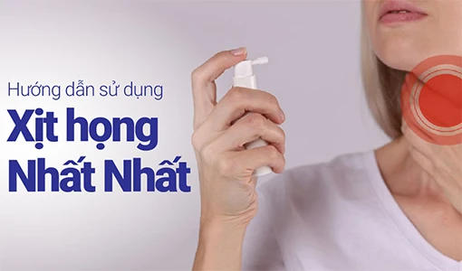 Xịt Dung dịch Xịt họng Nhất Nhất đúng cách giúp sản phẩm phát huy tốt hiệu quả