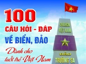 100 câu hỏi - đáp về biển, đảo dành cho tuổi trẻ Việt Nam