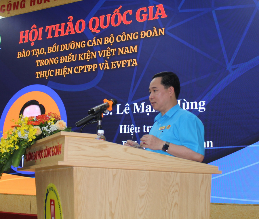 TS Lê Mạnh Hùng - Hiệu trưởng Trường ĐH Công đoàn phát biểu đề dẫn hội thảo TS Lê Mạnh Hùng - Hiệu trưởng Trường ĐH Công đoàn phát biểu đề dẫn hội thảo