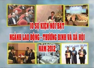 Công bố 10 sự kiện ngành LĐ - TB và XH năm 2012