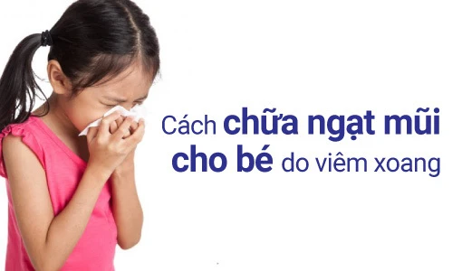 Cách chữa ngạt mũi cho bé do viêm xoang mũi