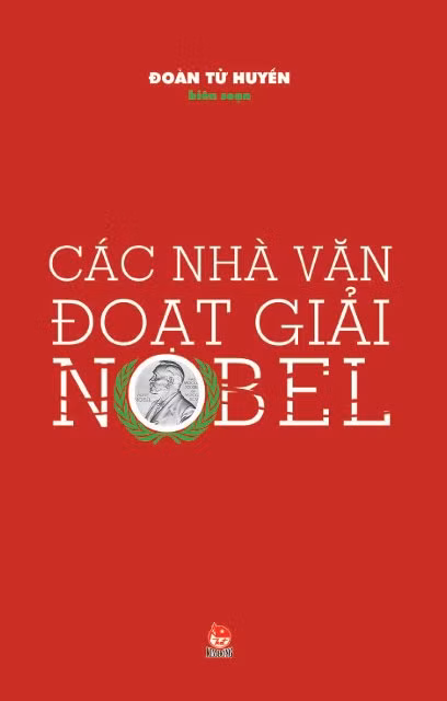 108 tác phẩm văn học thể kỉ XX – XXI và Các nhà văn đoạt giải Nobel ảnh 2