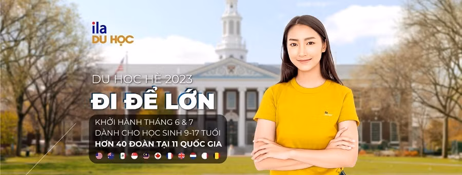 Chương trình Du học hè 2023 – đi để lớn của ILA Du học với nhiều giá trị thực tiễn.