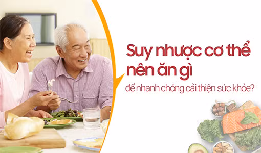 Cần bổ sung đầy đủ chất dinh dưỡng khi bị suy nhược cơ thể