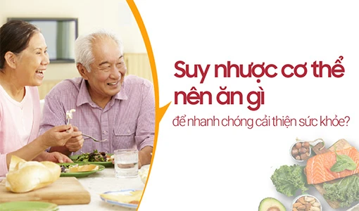 Cần bổ sung đầy đủ chất dinh dưỡng khi bị suy nhược cơ thể