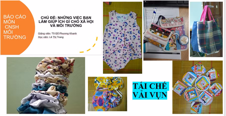 Sản phẩm handmade từ vải vụn được chị Trang tự tay thực hiện và trình bày trong bài thuyết trình môn CNSH môi trường
