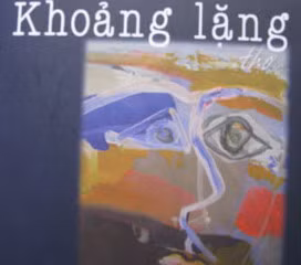 "Khoảng lặng" trong cõi nhân sinh…