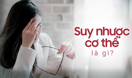 Suy nhược cơ thể có thể gặp ở mọi lứa tuổi và giới tính