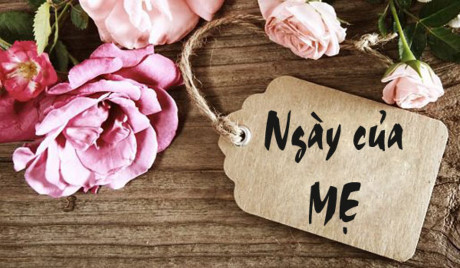 Những lời chúc Ngày của mẹ hay và ý nghĩa nhất - Ảnh 1 Nhung loi chuc Ngay cua me hay va y nghia nhat - Anh 1