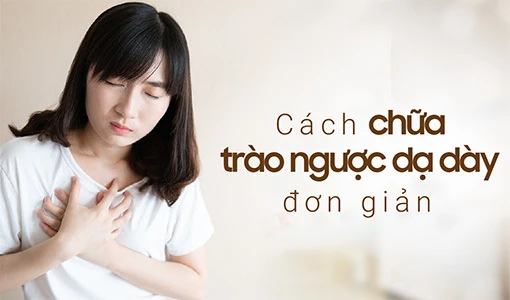 Có thể chữa trào ngược dạ dày thực quản ngay tại nhà