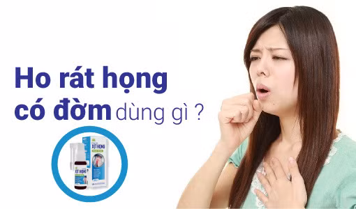 ho rát họng có đờm