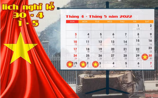Lịch nghỉ lễ 30/4 -1/5 năm 2022.