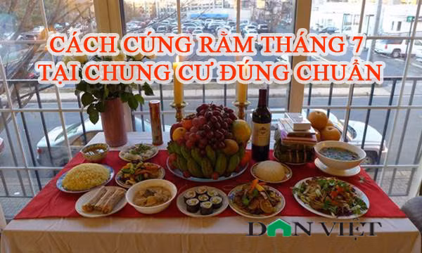 Cách cúng rằm tháng 7 tại chung cư đúng chuẩn - Ảnh 1.