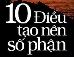 10 điều tạo nên số phận