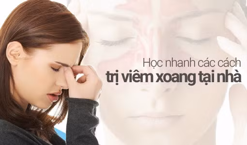 Có nhiều cách trị viêm xoang tại nhà hiệu quả