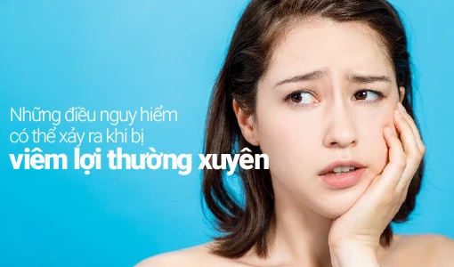 Nhiều điều nguy hiểm có thể xảy ra khi bị viêm lợi thường xuyê