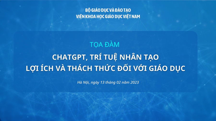 Bộ GD&ĐT sẽ tổ chức Toạ đàm ChatGPT