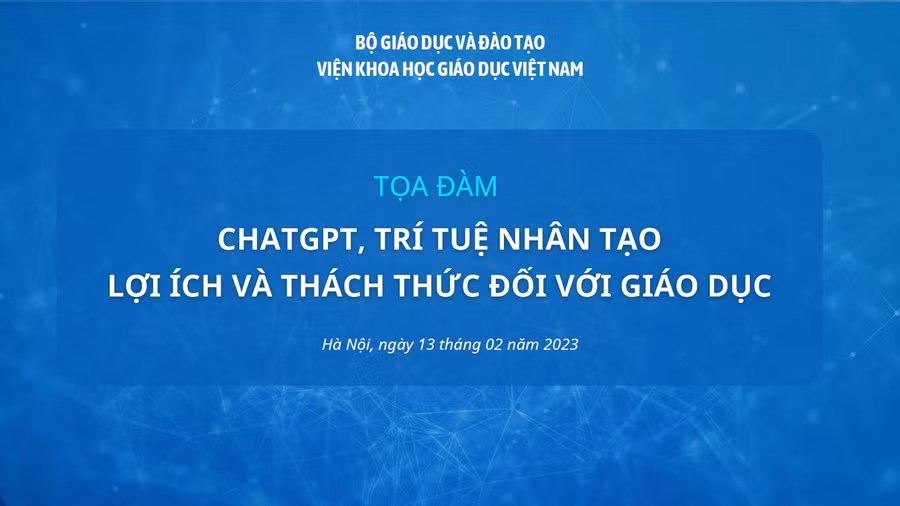 Bộ GD&ĐT sẽ tổ chức Toạ đàm ChatGPT