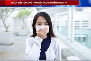 Dấu hiệu nhận biết sớm khó thở trên người nhiễm Covid-19