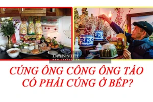 Cúng ông Công ông Táo năm 2021 có nhất thiết phải ở bếp?