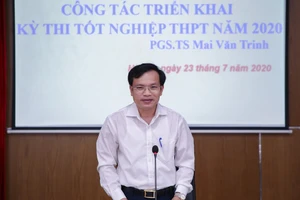 PGS.TS Mai Văn Trinh: Tạo điều kiện tốt nhất để phóng viên tác nghiệp, đưa tin về Kỳ thi tốt nghiệp THPT