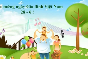 Lời chúc hay và ý nghĩa nhất Ngày Gia đình Việt Nam