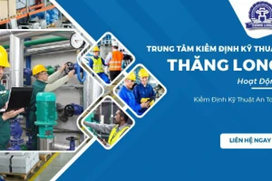 Trung tâm Kiểm định Kỹ thuật Thăng Long đủ điều kiện kiểm định kỹ thuật an toàn nhiều máy móc, thiết bị. 