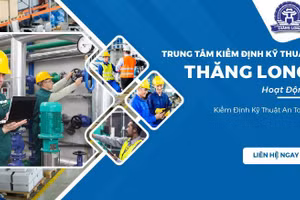 Trung tâm Kiểm định Kỹ thuật Thăng Long đủ điều kiện kiểm định kỹ thuật an toàn nhiều máy móc, thiết bị. 