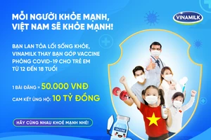 Qua mỗi bài đăng, Vinamilk sẽ góp 50.000 đồng, với ngân sách cam kết là 10 tỷ đồng dùng cho việc mua vaccine phòng COVID-19 cho trẻ em. Ảnh: VGP/Minh Thi