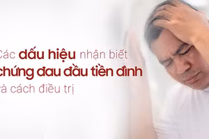 Các dấu hiệu nhận biết chứng đau đầu tiền đình và cách điều trị
